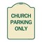 Signmission Church Parking Only Heavy-Gauge Aluminum Architectural Sign A-DES-TG-1824-24264 - alternate 1